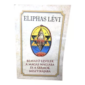   Beavató levelek a magas mágiába és a számok misztikájába
